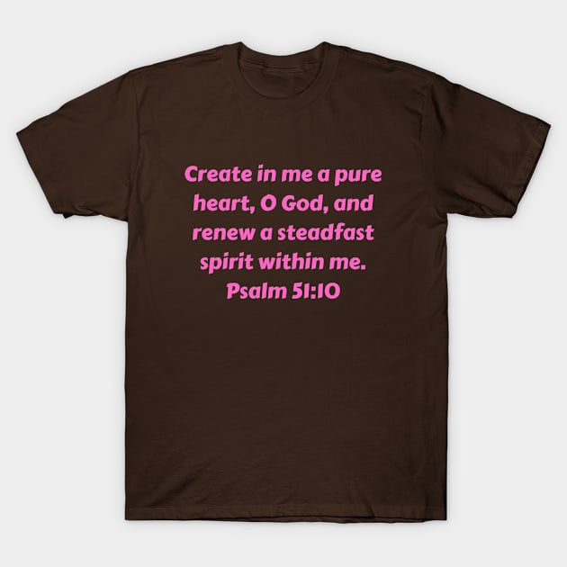 Bible Verse Psalm 51:10 T-Shirt by Prayingwarrior